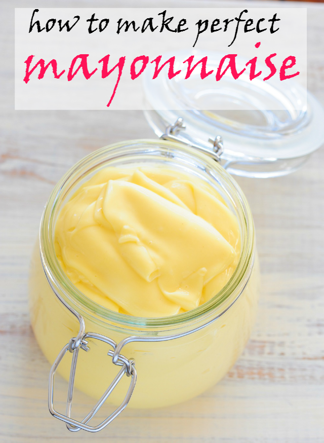 Now you can find out how to make perfect mayonnaise