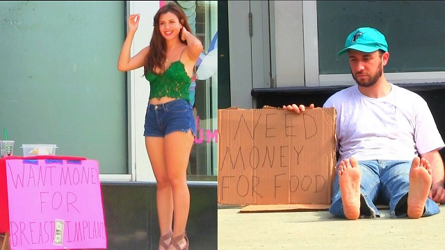 Homeless man needs money for food, the hot girl wants money for breast implants. Watch how people react!
