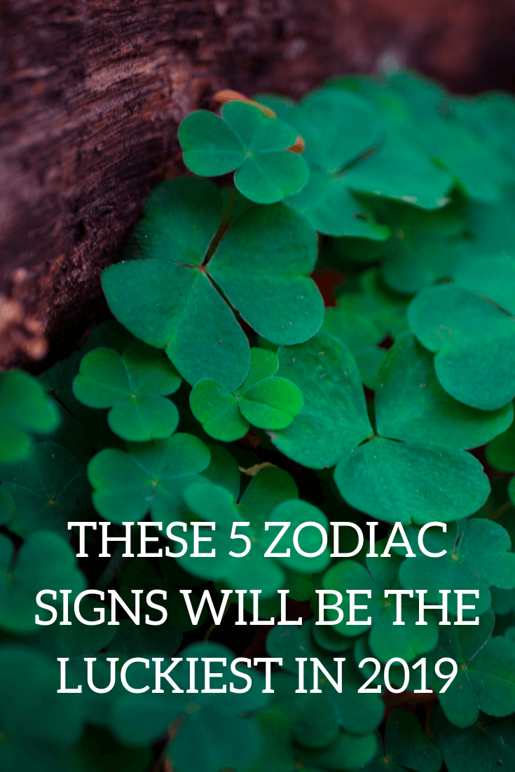 These 5 zodiac signs will be the luckiest in 2019